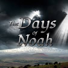 JUST LIKE THE DAYS OF NOAH